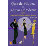 Livro - Guia De Etiqueta Da Jovem Moderna