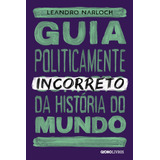 Livro - Guia Politicamente Incorreto Da História Do Mundo