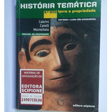 Livro - História Temática 8° Ano - Terra E Propriedade - Manual Do Professor - Cabrini; Catelli; Montelatto