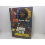 Livro - Homem Total E Parapsicologia - Albino - Gb - 2036