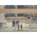 Livro - Huellas Y Sendas De Una Vida Jorge Sanz De Santamaría Herrera, 1879-1972 (incluye Cd)