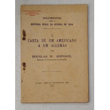 Livro - I Carta De Um Americano A Um Allemão Documentos Para A Historia....