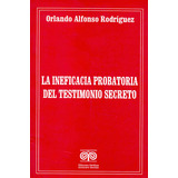 Livro - Ineficacia Probatoria Del Testimonio Secreto