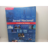Livro - Jornal Nacional - A Notícia Faz História - O - 968