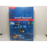 Livro - Jornal Nacional - A Notícia Faz História - Sílvia Fi