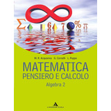 Livro - Matematica Pensiero E Calcolo. Algebra. Per Le Scuole Superiori. Vol. 2