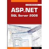 Livro - O Guia Prático Do Asp.net Sql Server 2008