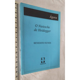 Livro - O Nietzsche De Heidegger Benedito Nunes