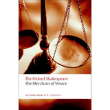Livro - Oxford Worlds Classics: The Oxford Shakespeare: The Merchant