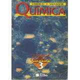 Livro - Química - Quimica Orgânica 3 - Usberco E Salvador.
