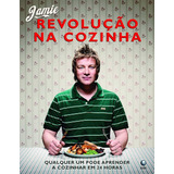 Livro - Revolução Na Cozinha - Jamie Oliver
