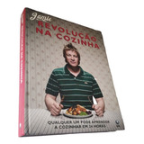 Livro - Revolução Na Cozinha - Jamie Oliver
