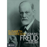 Livro - Sigmund Freud Na Sua Epoca E Em Noss