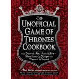 Livro - The Unofficial Game Of Thrones Cookbook