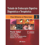 Livro - Tratado De Endoscopia Digestiva Vol. 3 - Vias Bilia