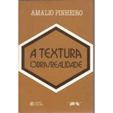 Livro: A Textura Obra Relalidade - Amalia Pinheiro