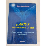 Livro, Anjos Mensageiros Da Luz, Guia Para O Crescimento Espiritual, Terry Lynn Taylor