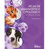 Livro: Atlas De Diagnóstico Citológico Em Pequenos Animais