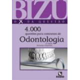 Livro: Bizu De Odontologia - O X Da Questão - 4000 Questões Para Concursos De Odontologia