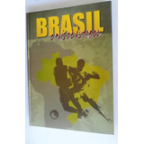 Livro: Brasil O Pais Do Futebol