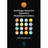 Livro: Cardio Desportiva, Ergometria, Reabilitação Cardíaca