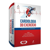 Livro: Cardiologia Do Exercício - Do Atleta Ao Cardiopata - Carlos Eduardo Negrão