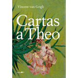 Livro: Cartas A Theo, Vincent Van