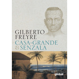 Livro: Casa-grande E Senzala - Gilberto Freyre