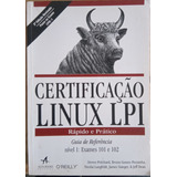 Livro, Certificação Linux Lpi, Rápido E Prático, Steven Pritchard, Bruno Gomes