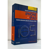 Livro: Desenvolvendo Para iPhone E iPad