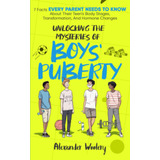 Livro: Desvendando Os Mistérios Da Puberdade Dos Meninos: 7 