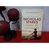Livro: Diário De Uma Paixão - Nicholas Sparks - Nunca É Tarde Para Recomeçar - Edição 2017