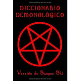 Livro: Dicionário Demonológico: Versão Shi Blood