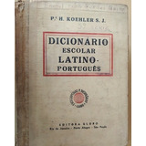 Livro, Dicionário Latino Português, Pe Hkoehler, S. J