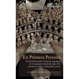 Livro: Em Primeira Pessoa. Testemunhos Para A História Argen