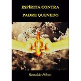 Livro: Espírita Contra Padre Quevedo - (nazareno Tourinho)