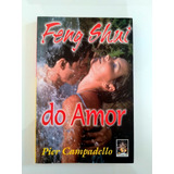 Livro: Feng Shui Do Amor - Pier Campadello