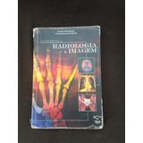 Livro: Fundamentos De Radiologia E Imagem