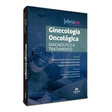 Livro: Ginecologia Oncológica - Diagnóstico E