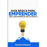 Livro: Guia Básico De Empreender: Mais