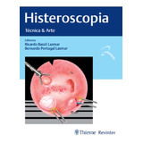Livro: Histeroscopia: Técnica E Arte - Thieme Revinter