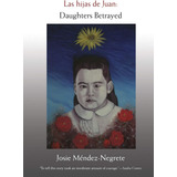 Livro: Las Hijas De Juan: Filhas Traídas (américa Latina Cas