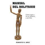 Livro: Manual De Rolitary: Como Jogar Rpg E Rpg Solitários