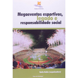 Livro: Megaeventos Esportivos, Legado E Responsabilidade