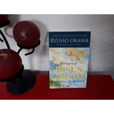 Livro: Mensagens Jesus Cristo - A Ressurreição Do Amor - Ryuho Okawa - 2ª Edição 2010