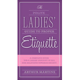 Livro: O Guia Das Senhoras Educadas