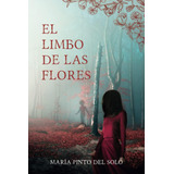 Livro: O Limbo Das Flores: Um