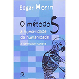 Livro: O Método 5, De Morin, Edgar. Editora Sulina, Capa Mole Em Português, 2015