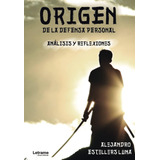 Livro: Orígenes Da Defesa Pessoal. Análise E Reflexões
