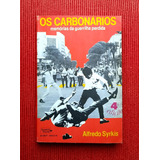 Livro: Os Carbonários Memórias Da Guerrilha - Alfredo Syrkis